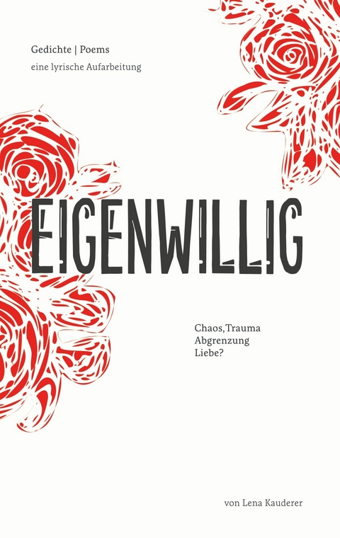 Eigenwillig -  Lena Kauderer