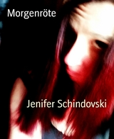 Morgenröte - Jenifer Schindovski