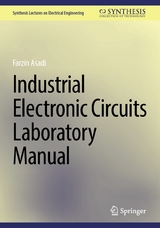 Industrial Electronic Circuits Laboratory Manual - Farzin Asadi