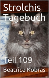 Strolchis Tagebuch - Teil 109 - Beatrice Kobras