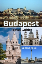 Budapest Travel Guide - Suhana Rossi