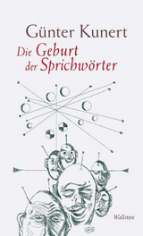 Die Geburt der Sprichwörter - Günter Kunert