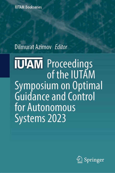 Proceedings of the IUTAM Symposium on Optimal Guidance and Control for Autonomous Systems 2023 - 