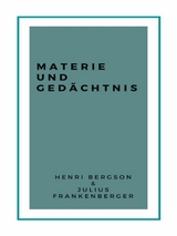 Materie und Gedächtnis - Henri Bergson, Julius Frankenberger