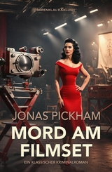 Mord am Filmset – Ein klassischer Kriminalroman - Jonas Pickham