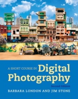 A Short Course in Digital Photography - London, Barbara; Stone, Jim