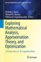 Exploring Mathematical Analysis, Approximation Theory, and Optimization - 