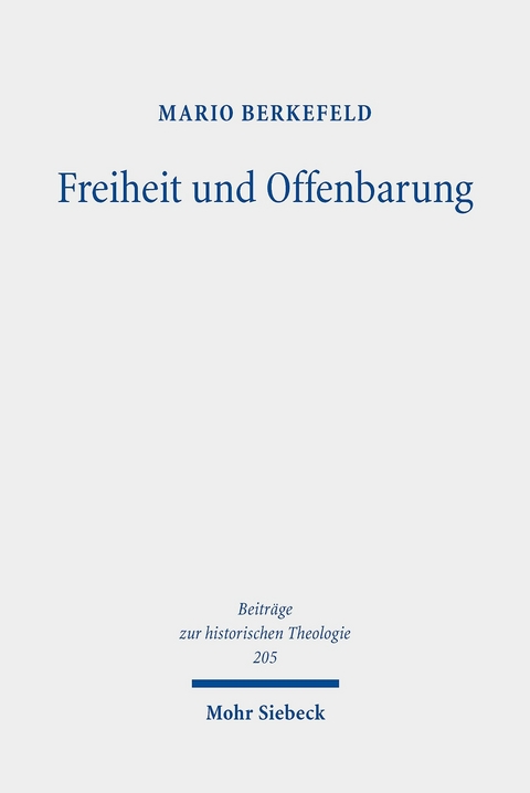 Freiheit und Offenbarung -  Mario Berkefeld