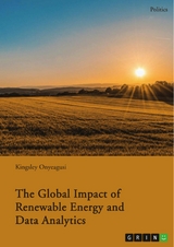 The Global Impact of Renewable Energy and Data Analytics -  Kingsley Onyeagusi