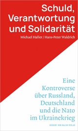 Schuld, Verantwortung und Solidarität. - Michael Haller, Hans-Peter Waldrich