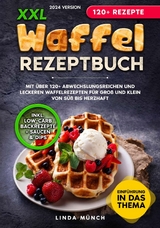 XXL Waffel Rezeptbuch - Linda Münch