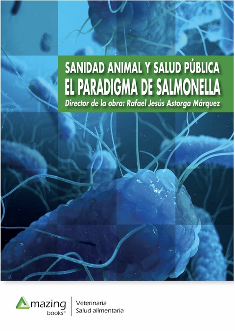 SANIDAD ANIMAL Y SALUD PÚBLICA - Rafael Jesús Astorga Márquez