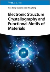 Electronic Structure Crystallography and Functional Motifs of Materials - Guo-Cong Guo, Xiao-Ming Jiang