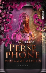 Persephone: Verdammt mächtig -  Lucia Herbst