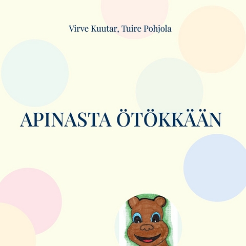 Apinasta ötökkään - Virve Kuutar, Tuire Pohjola