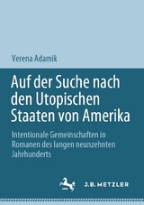 Auf der Suche nach den Utopischen Staaten von Amerika - Verena Adamik