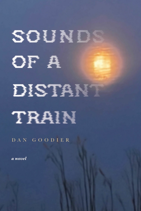 Sounds of a Distant Train -  Dan Goodier