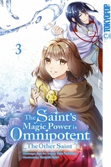 The Saint's Magic Power is Omnipotent: The Other Saint, Band 03 - Yuka Tachibana
