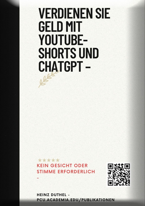 Verdienen Sie Geld mit YouTube-Shorts und ChatGPT - -  Heinz Duthel