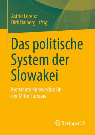 Das politische System der Slowakei - Astrid Lorenz; Dirk Dalberg
