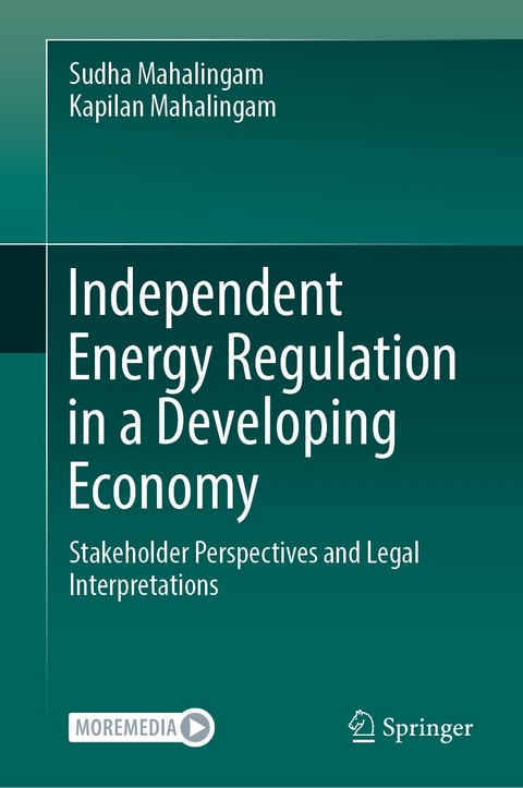 Independent Energy Regulation in a Developing Economy -  Kapilan Mahalingam,  Sudha Mahalingam