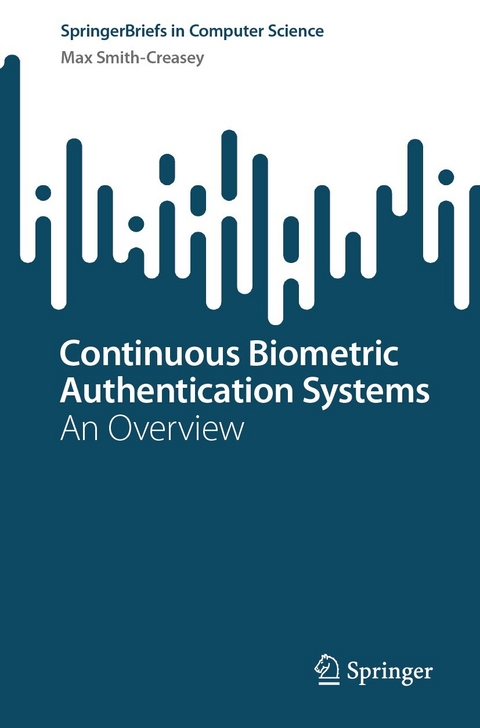 Continuous Biometric Authentication Systems - Max Smith-Creasey
