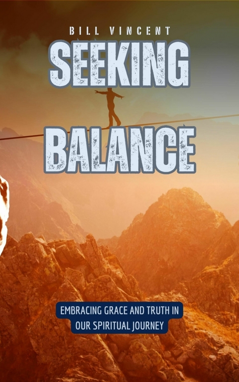 Seeking Balance -  Bill Vincent