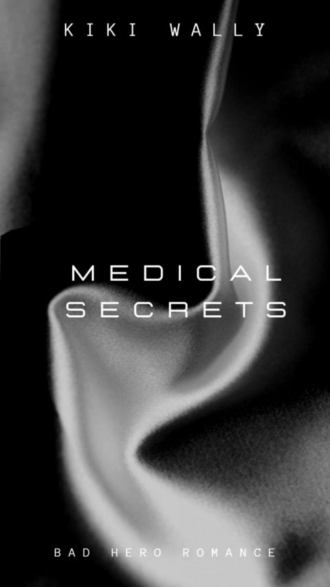 Medical Secrets -  Kiki Wally