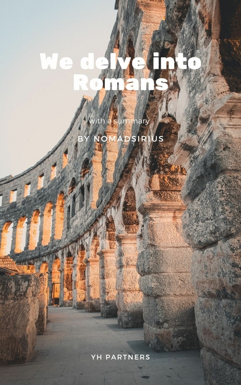 We delve into Romans - 