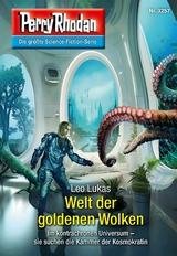 Perry Rhodan 3257: Welt der goldenen Wolken -  Leo Lukas