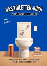 Das Toiletten-Buch - Musikgeschichte -  Niels Kreyer