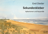 Sekundenkleber - Emil Dietler