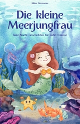 Die kleine Meerjungfrau - Eine Reise durch die Welt des Meeres! -  Niklas Herrmanns