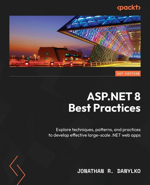 ASP.NET 8 Best Practices -  Jonathan R. Danylko