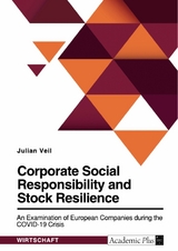 Corporate Social Responsibility and Stock Resilience. An Examination of European Companies during the COVID-19 Crisis -  Julian Veil
