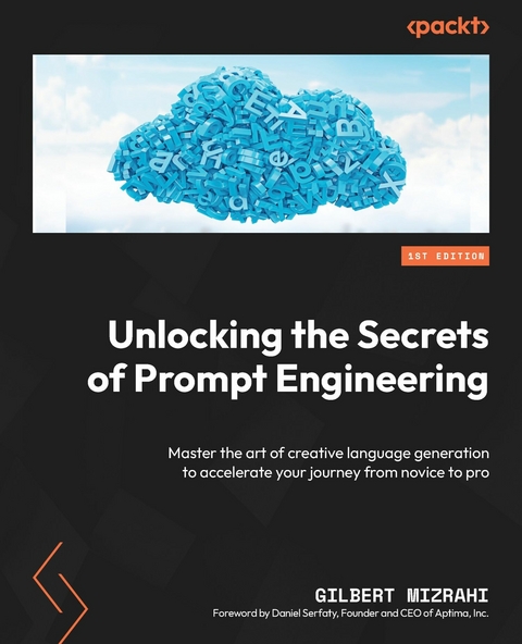 Unlocking the Secrets of Prompt Engineering -  Gilbert Mizrahi