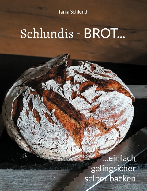 Schlundis - BROT... -  Tanja Schlund