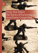 Proxy War Ethics: The Norms of Partnering in Great Power Competition - C. Anthony Pfaff