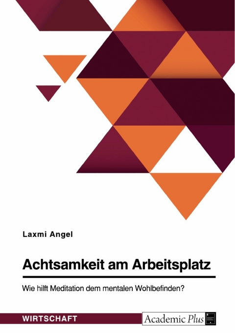 Achtsamkeit am Arbeitsplatz. Wie hilft Meditation dem mentalen Wohlbefinden? -  Laxmi Angel