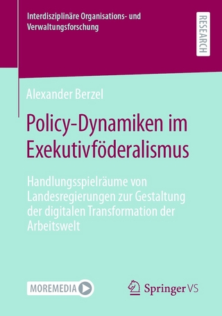 Policy-Dynamiken im Exekutivföderalismus - Alexander Berzel