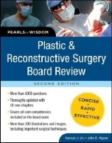 Plastic and Reconstructive Surgery Board Review: Pearls of Wisdom, Second Edition - Lin, Samuel; Hijjawi, John
