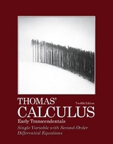 Thomas' Calculus, Early Transcendentals, Single Variable with Second-Order Differential Equations - Hass, Joel; Weir, Maurice; Thomas, George