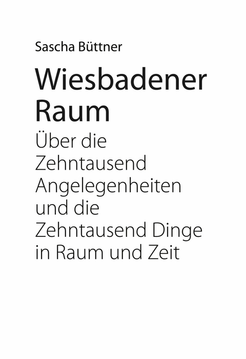 Wiesbadener Raum -  Sascha Büttner