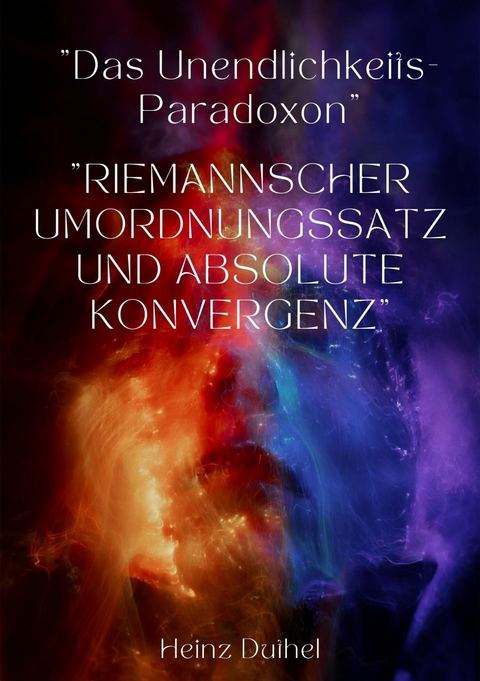 Das Unendlichkeits-Paradoxon - Heinz Duthel