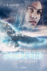 Der Zauberer im Schnee - S. B. Sasori