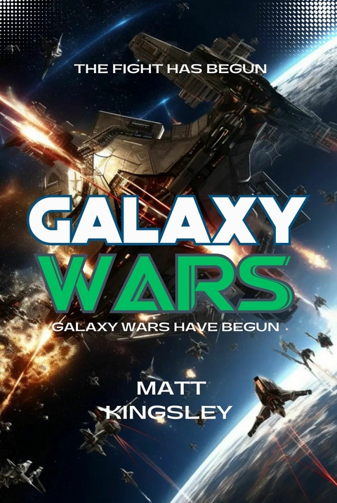 Galaxy Wars -  Matt Kingsley