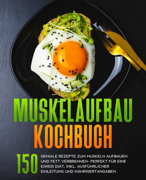 Muskelaufbau Kochbuch -  Fabian König