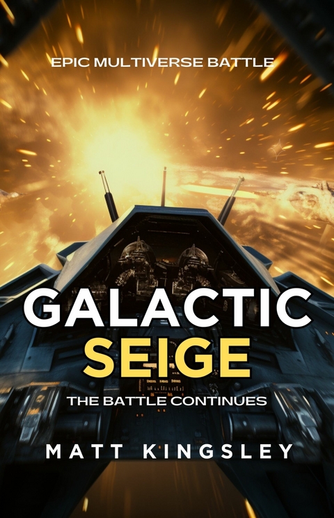 Galactic Seige -  Matt Kingsley