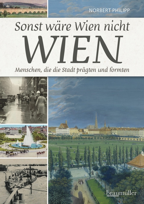 Sonst wäre Wien nicht Wien -  Norbert Philipp