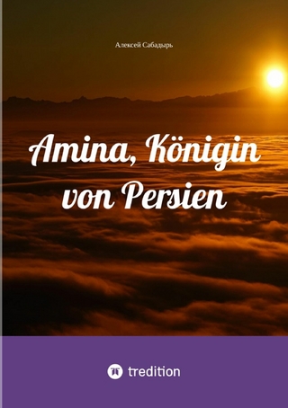 Amina, Königin von Persien - ??????? ????????